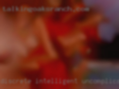 Discrete, intelligent, uncomplicated.